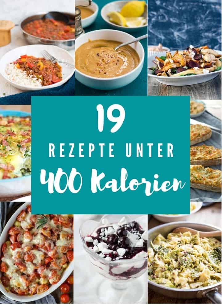 19 Einfache Rezepte Unter 400 Kalorien Eine Prise Lecker