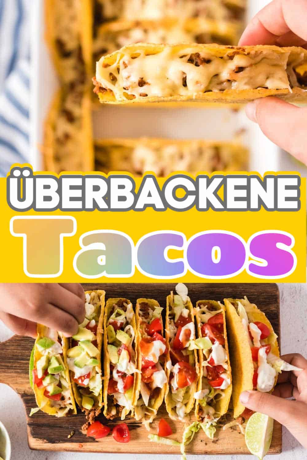 Collage von zwei Bildern der überbackenen Tacos mit Text in der Mitte