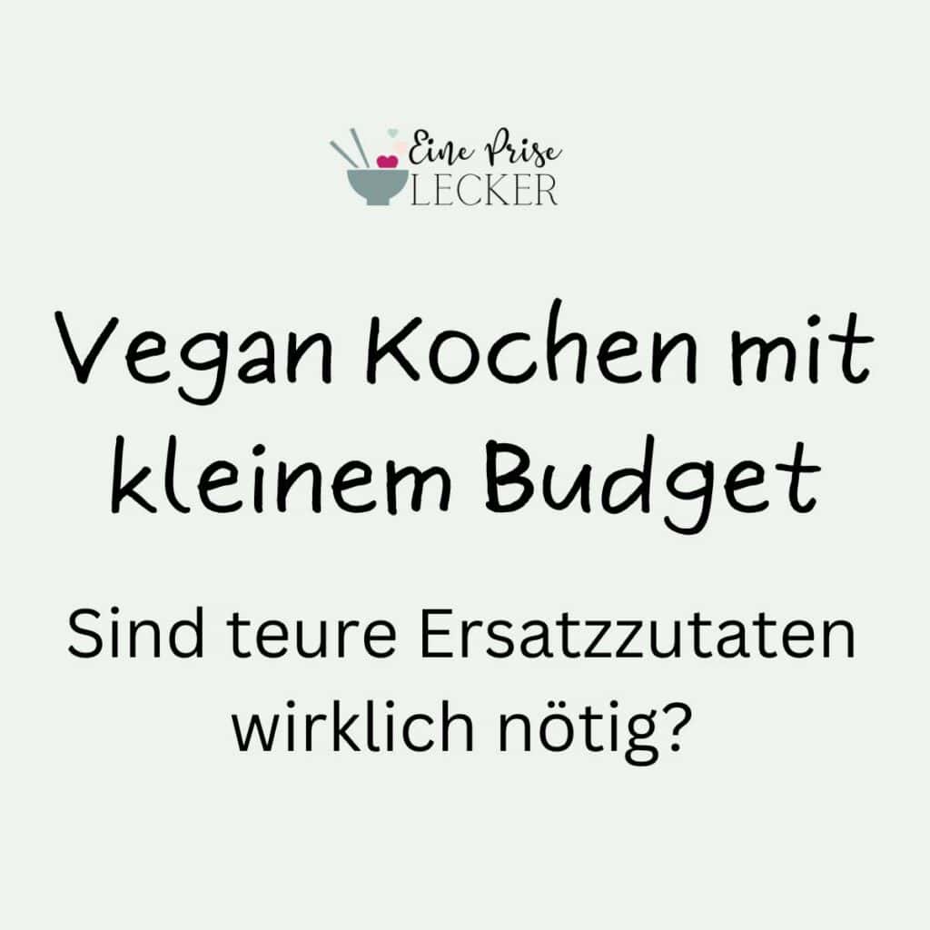 Banner mit Text: Vegan kochen mit kleinem Budget