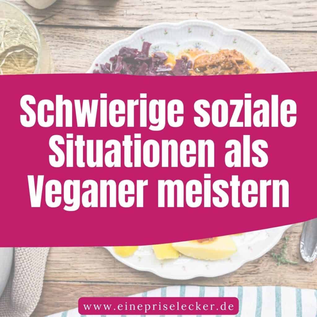 Banner mit Text: Schwierige soziale Situationen als Veganer meistern